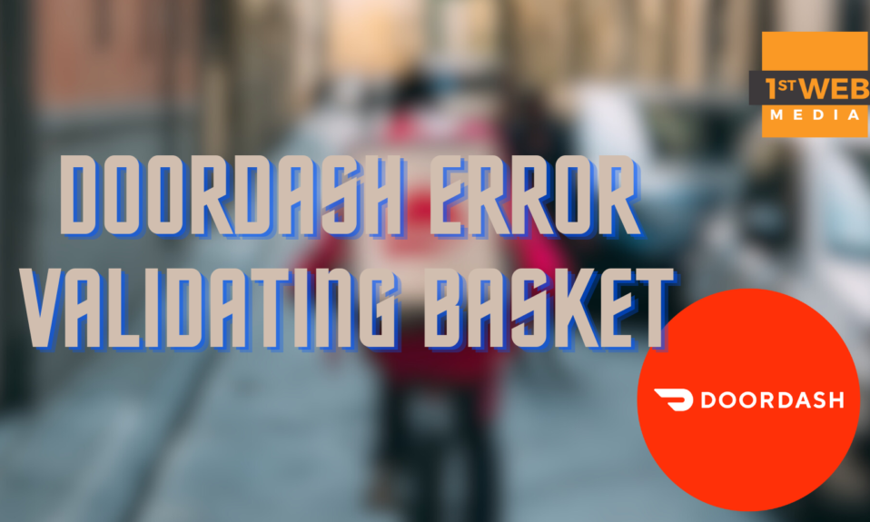 doordash error validating basket