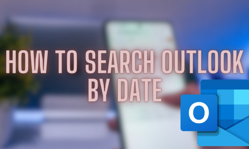 Search Outlook by Date